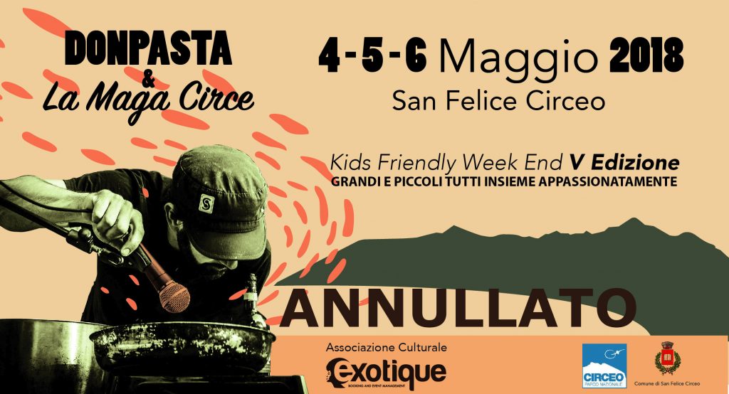 Annullato causa maltempo__Donpasta e La Maga Circe 2018_Kids Friendly Week End_dal 4 al 6 maggio al Circeo