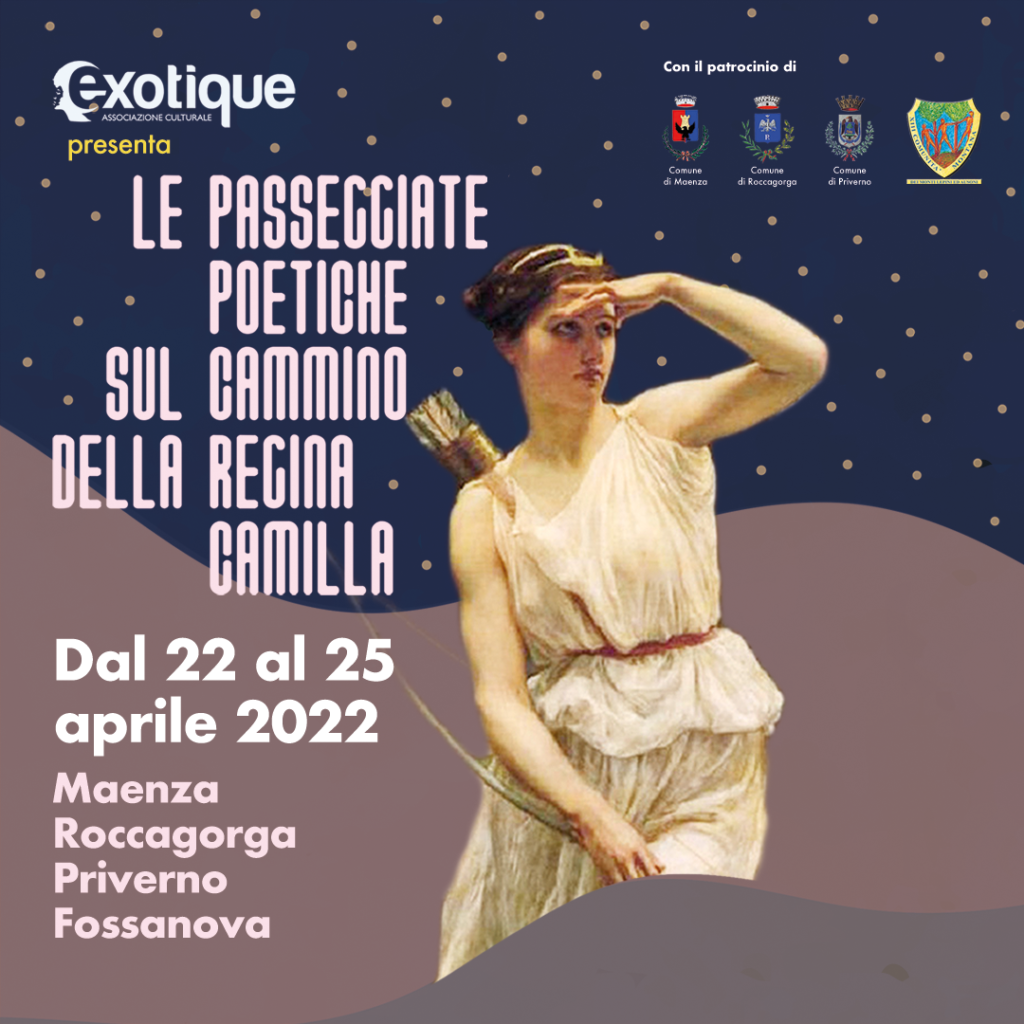 Le Passeggiate Poetiche sul Cammino della Regina Camilla dal 22 al 25 aprile 2022 Maenza, Roccagorga, Priverno, Fossanova